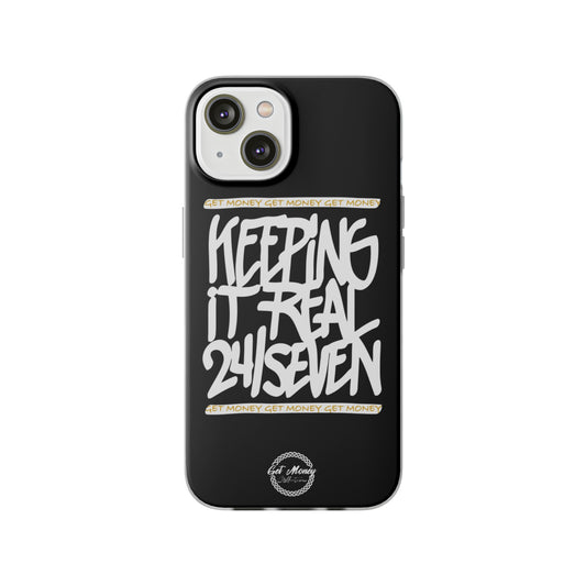Keeping it Real 24/Seven Phone Case